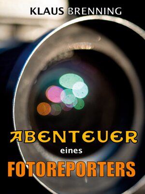 cover image of Abenteuer eines Fotoreporters
